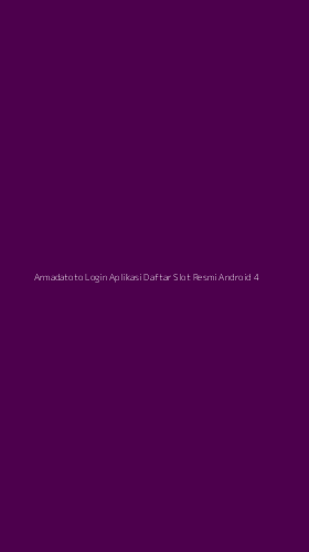 Tampilan Antarmuka Aplikasi Armadatoto Login Aplikasi Daftar Slot Resmi Android - 4