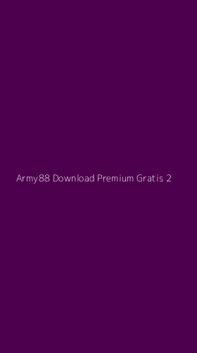 Tampilan Antarmuka Aplikasi Army88 Download Premium Gratis - 2