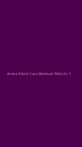 Tampilan Antarmuka Aplikasi Aroma 4dslot Cara Membuat Website - 3