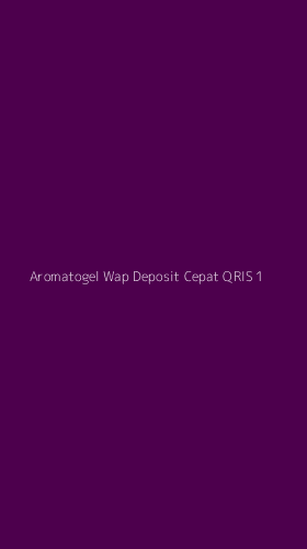 Tampilan Antarmuka Aplikasi Aromatogel Wap Deposit Cepat Qris - 1