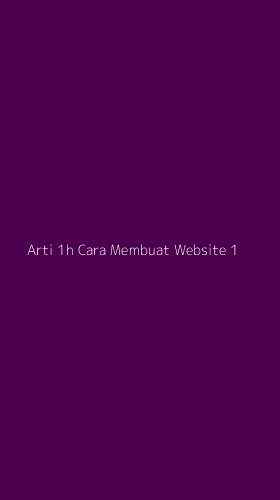 Tampilan Antarmuka Aplikasi Arti 1h Cara Membuat Website - 1