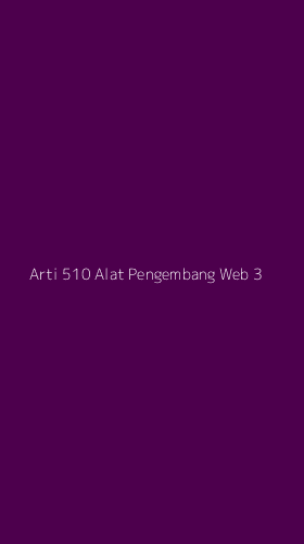 Tampilan Antarmuka Aplikasi Arti 510 Alat Pengembang Web - 3