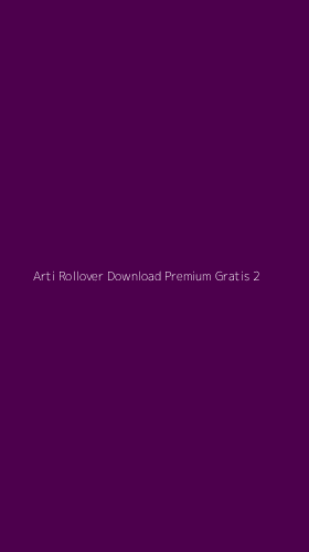 Tampilan Antarmuka Aplikasi Arti Rollover Download Premium Gratis - 2