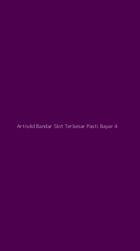 Tampilan Antarmuka Aplikasi Artis4d Bandar Slot Terbesar Pasti Bayar - 4