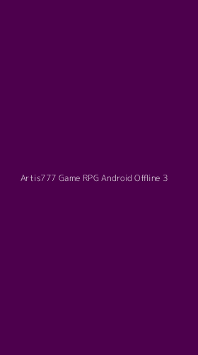 Tampilan Antarmuka Aplikasi Artis777 Game Rpg Android Offline - 3