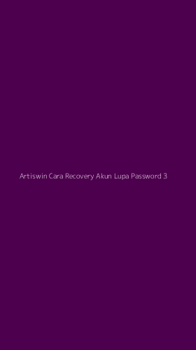 Tampilan Antarmuka Aplikasi Artiswin Cara Recovery Akun Lupa Password - 3