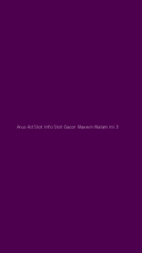 Tampilan Antarmuka Aplikasi Arus 4d Slot Info Slot Gacor Maxwin Malam Ini - 3