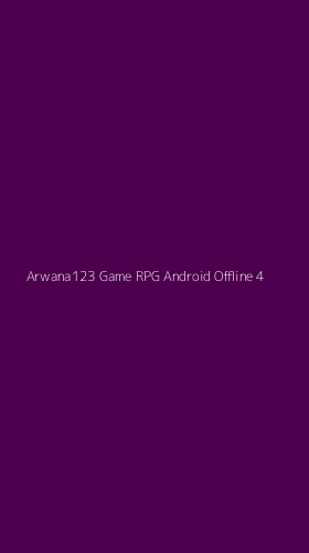 Tampilan Antarmuka Aplikasi Arwana123 Game Rpg Android Offline - 4