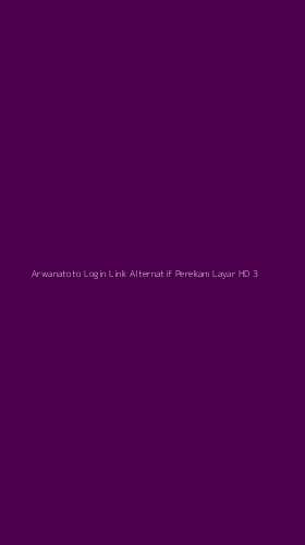 Tampilan Antarmuka Aplikasi Arwanatoto Login Link Alternatif Perekam Layar Hd - 3