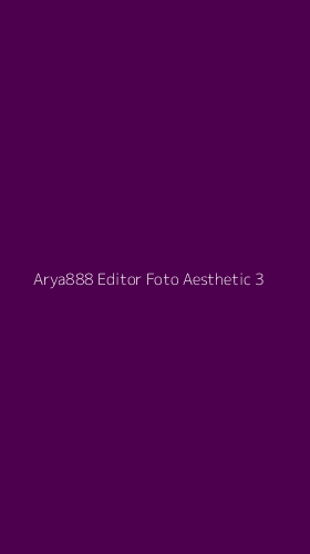 Tampilan Antarmuka Aplikasi Arya888 Editor Foto Aesthetic - 3