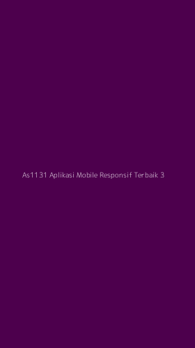 Tampilan Antarmuka Aplikasi As1131 Aplikasi Mobile Responsif Terbaik - 3