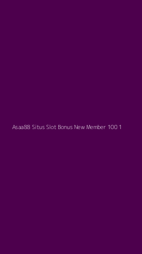 Tampilan Antarmuka Aplikasi Asaa88 Situs Slot Bonus New Member 100 - 1