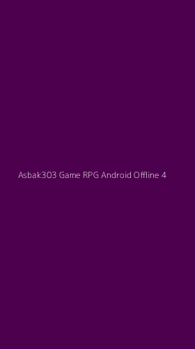 Tampilan Antarmuka Aplikasi Asbak303 Game Rpg Android Offline - 4