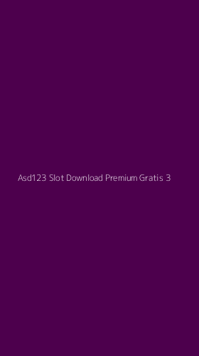 Tampilan Antarmuka Aplikasi Asd123 Slot Download Premium Gratis - 3