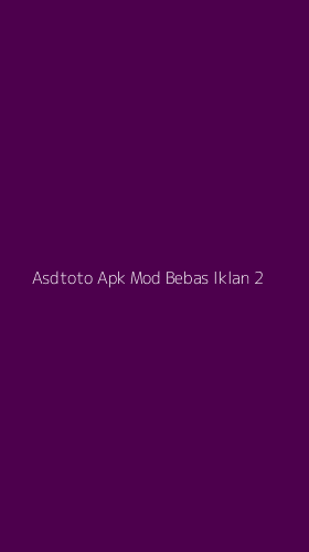 Tampilan Antarmuka Aplikasi Asdtoto Apk Mod Bebas Iklan - 2