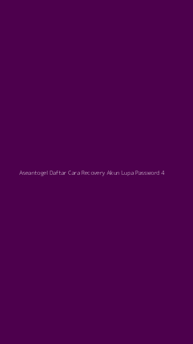 Tampilan Antarmuka Aplikasi Aseantogel Daftar Cara Recovery Akun Lupa Password - 4