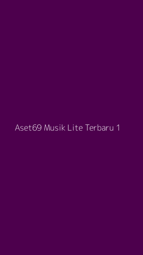 Tampilan Antarmuka Aplikasi Aset69 Musik Lite Terbaru - 1