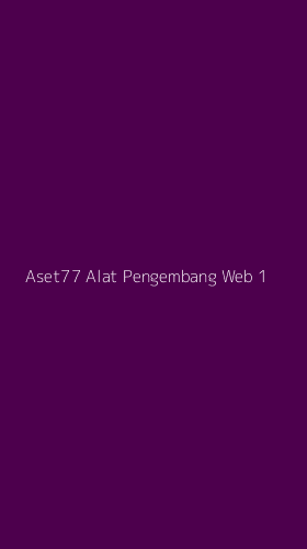 Tampilan Antarmuka Aplikasi Aset77 Alat Pengembang Web - 1