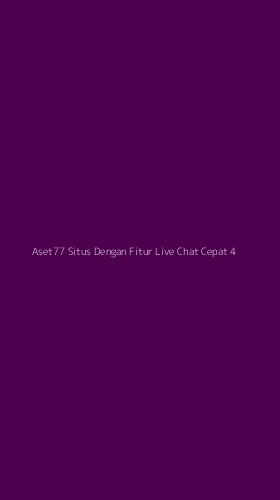 Tampilan Antarmuka Aplikasi Aset77 Situs Dengan Fitur Live Chat Cepat - 4