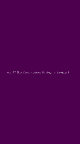 Tampilan Antarmuka Aplikasi Aset77 Situs Dengan Metode Pembayaran Lengkap - 4