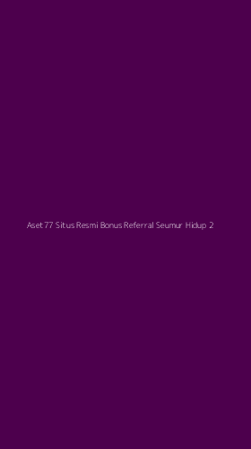 Tampilan Antarmuka Aplikasi Aset77 Situs Resmi Bonus Referral Seumur Hidup - 2