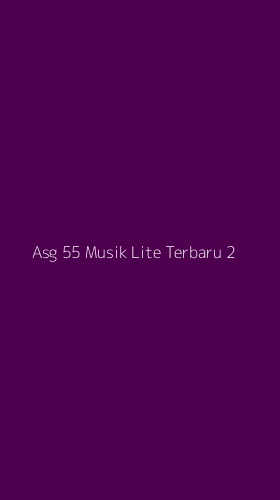 Tampilan Antarmuka Aplikasi Asg 55 Musik Lite Terbaru - 2