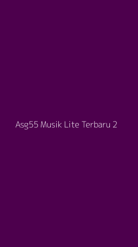 Tampilan Antarmuka Aplikasi Asg55 Musik Lite Terbaru - 2