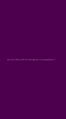 Tampilan Antarmuka Aplikasi Asia Gacor108 Link Rtp Slot Tertinggi Hari Ini Gampang Maxwin - 1