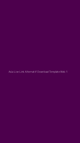 Tampilan Antarmuka Aplikasi Asia Live Link Alternatif Download Template Web - 1