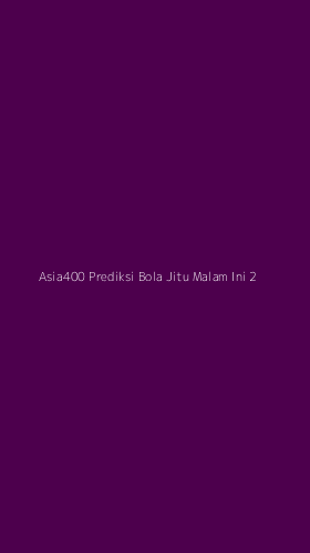 Tampilan Antarmuka Aplikasi Asia400 Prediksi Bola Jitu Malam Ini - 2