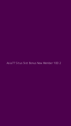 Tampilan Antarmuka Aplikasi Asia77 Situs Slot Bonus New Member 100 - 2