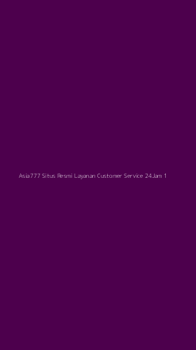 Tampilan Antarmuka Aplikasi Asia777 Situs Resmi Layanan Customer Service 24jam - 1