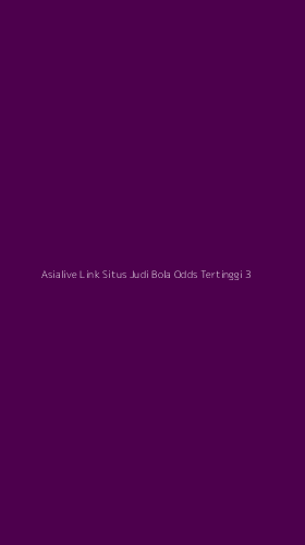 Tampilan Antarmuka Aplikasi Asialive Link Situs Judi Bola Odds Tertinggi - 3