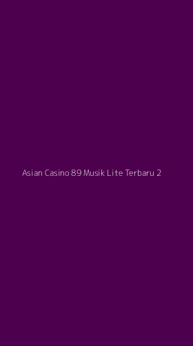 Tampilan Antarmuka Aplikasi Asian Casino 89 Musik Lite Terbaru - 2