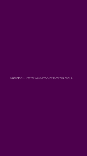 Tampilan Antarmuka Aplikasi Asianslot88 Daftar Akun Pro Slot Internasional - 4