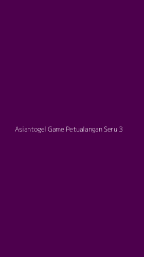 Tampilan Antarmuka Aplikasi Asiantogel Game Petualangan Seru - 3