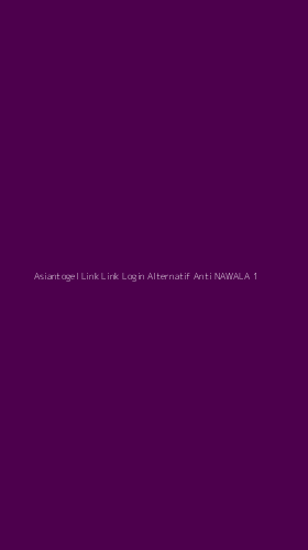 Tampilan Antarmuka Aplikasi Asiantogel Link Link Login Alternatif Anti Nawala - 1