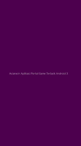 Tampilan Antarmuka Aplikasi Asianwin Aplikasi Portal Game Terbaik Android - 3
