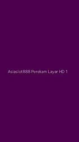 Tampilan Antarmuka Aplikasi Asiaslot888 Perekam Layar Hd - 1