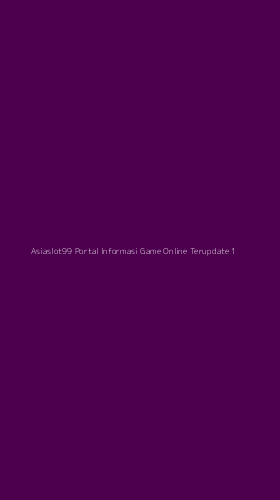 Tampilan Antarmuka Aplikasi Asiaslot99 Portal Informasi Game Online Terupdate - 1
