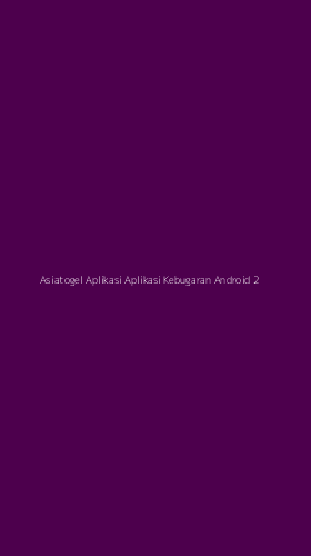 Tampilan Antarmuka Aplikasi Asiatogel Aplikasi Aplikasi Kebugaran Android - 2