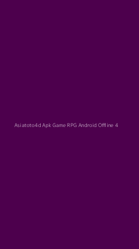 Tampilan Antarmuka Aplikasi Asiatoto4d Apk Game Rpg Android Offline - 4