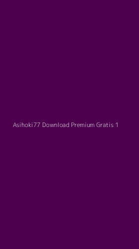 Tampilan Antarmuka Aplikasi Asihoki77 Download Premium Gratis - 1