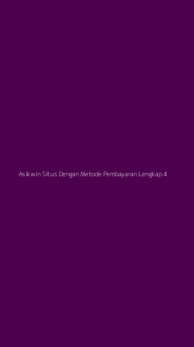 Tampilan Antarmuka Aplikasi Asikwin Situs Dengan Metode Pembayaran Lengkap - 4