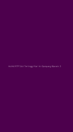 Tampilan Antarmuka Aplikasi Asli4d Rtp Slot Tertinggi Hari Ini Gampang Maxwin - 3