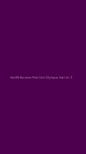 Tampilan Antarmuka Aplikasi Aso99 Bocoran Pola Slot Olympus Hari Ini - 3