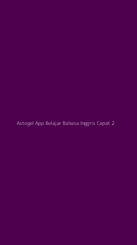 Tampilan Antarmuka Aplikasi Astogel App Belajar Bahasa Inggris Cepat - 2