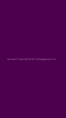 Tampilan Antarmuka Aplikasi Astronot77 Data Sgp Hk Sdy Terlengkap Hari Ini - 2