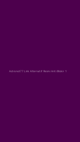 Tampilan Antarmuka Aplikasi Astronot77 Link Alternatif Resmi Anti Blokir - 1