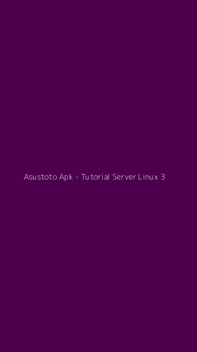 Tampilan Antarmuka Aplikasi Asustoto Apk - Tutorial Server Linux - 3
